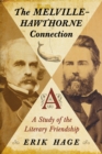 Image for The Melville-Hawthorne connection: a study of the literary friendship