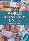 Image for World Monetary Units: An Historical Dictionary, Country by Country