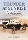 Image for Thunder at Sunrise: A History of the Vanderbilt Cup, the Grand Prize and the Indianapolis 500, 1904-1916