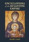 Image for Encyclopedia of the Byzantine Empire