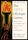 Image for 1896 Olympic Games: Results for All Competitors in All Events, with Commentary