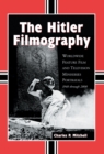 Image for Hitler Filmography: Worldwide Feature Film and Television Miniseries Portrayals, 1940 through 2000