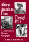 Image for African American Films Through 1959: A Comprehensive, Illustrated Filmography
