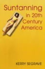 Image for Suntanning in 20th Century America