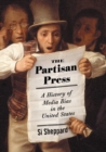 Image for Partisan Press: A History of Media Bias in the United States