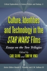 Image for Culture, Identities and Technology in the Star Wars Films: Essays on the Two Trilogies