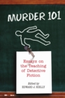 Image for Murder 101: essays on the teaching of detective fiction