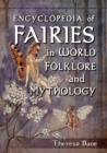 Image for Encyclopedia of fairies in world folklore and mythology