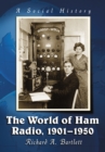Image for World of Ham Radio, 1901-1950: A Social History
