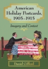 Image for American holiday postcards, 1905-1915: imagery and context