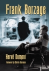 Image for Frank Borzage: The Life and Films of a Hollywood Romantic