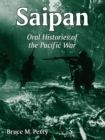 Image for Saipan: Oral Histories of the Pacific War