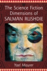 Image for The science fiction dimensions of Salman Rushdie