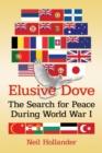 Image for Elusive dove: the search for peace during World War I