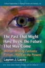 Image for The past that might have been, the future that may come: women writing fantastic fiction, 1960s to the present : 43
