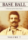 Image for Base Ball: A Journal of the Early Game, Vol. 7