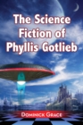 Image for Science Fiction of Phyllis Gotlieb: A Critical Reading