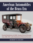 Image for American automobiles of the brass era: essential specifications of 4,000+ gasoline powered passenger cars, 1906-1915, with a statistical and historical overview