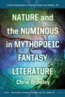Image for Nature and the numinous in mythopoeic fantasy literature