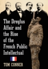 Image for The Dreyfus affair and the rise of the French public intellectual