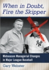 Image for When in doubt, fire the skipper: midseason managerial changes in major league baseball