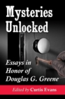 Image for Mysteries unlocked: essays in honor of Douglas G. Greene