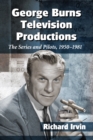 Image for George Burns television productions: the series and pilots, 1950-1981