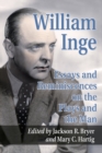 Image for William Inge: Essays and Reminiscences on the Plays and the Man