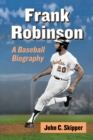 Image for Frank Robinson: A Baseball Biography