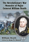 Image for The Revolutionary War Memoirs of Major General William Heath