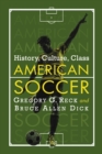 Image for American Soccer: History, Culture, Class