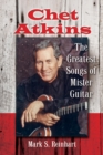Image for Chet Atkins: the greatest songs of Mister Guitar