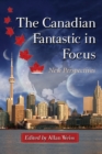 Image for The Canadian fantastic in focus: new perspectives