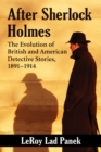 Image for After Sherlock Holmes: the evolution of British and American detective stories 1891-1914
