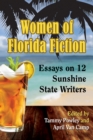 Image for Women of Florida Fiction: Essays on 12 Sunshine State Writers