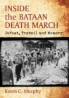 Image for Inside the Bataan Death March: defeat, travail and memory
