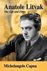 Image for Anatole Litvak: the life and films