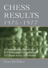 Image for Chess results, 1975-1977: a comprehensive record with 872 tournament crosstables and 147 match scores with sources
