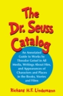 Image for Dr. Seuss Catalog: An Annotated Guide to Works by Theodor Geisel in All Media, Writings About Him, and Appearances of Characters and Places in the Books, Stories and Films