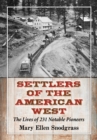 Image for Settlers of the American West: The Lives of 231 Notable Pioneers