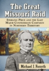 Image for Great Missouri Raid: Sterling Price and the Last Major Confederate Campaign in Northern Territory