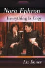 Image for Nora Ephron: everything is copy