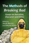 Image for Methods of Breaking Bad: Essays on Narrative, Character and Ethics