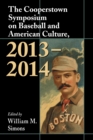 Image for Cooperstown Symposium on Baseball and American Culture, 2013-2014