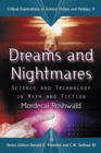 Image for Dreams and Nightmares: Science and Technology in Myth and Fiction