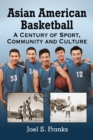 Image for Asian American basketball: a century of sport, community and culture