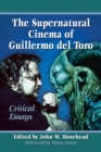 Image for Supernatural Cinema of Guillermo del Toro: Critical Essays