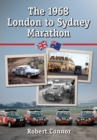 Image for The 1968 London to Sydney Marathon: a history of the 10,000 mile endurance rally