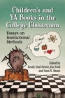 Image for Children&#39;s and YA books in the college classroom: essays on instructional methods