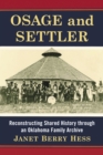 Image for Osage and Settler: Reconstructing Shared History through an Oklahoma Family Archive